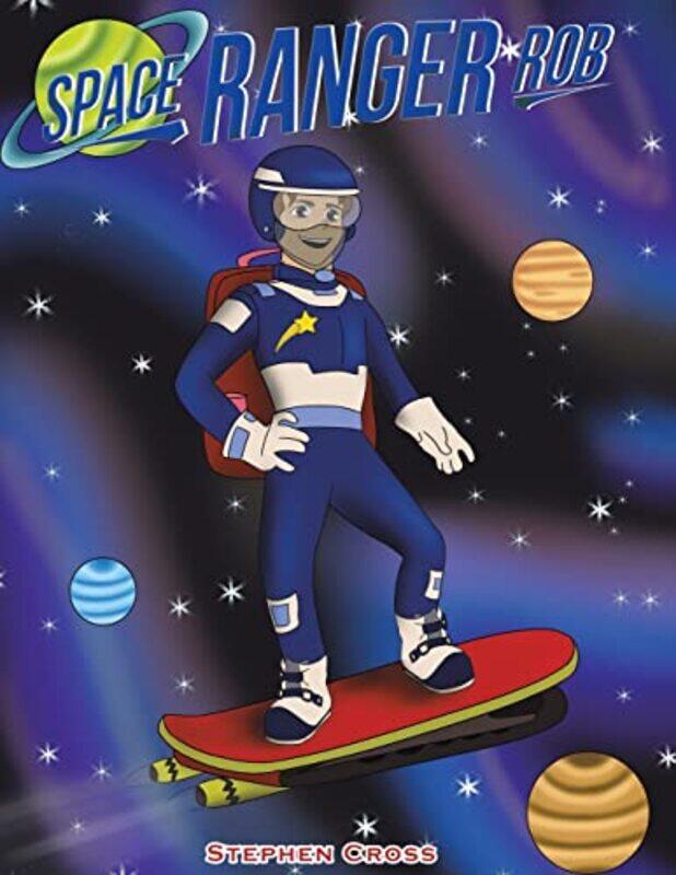 

Space Ranger Rob by Stephen Cross-Paperback