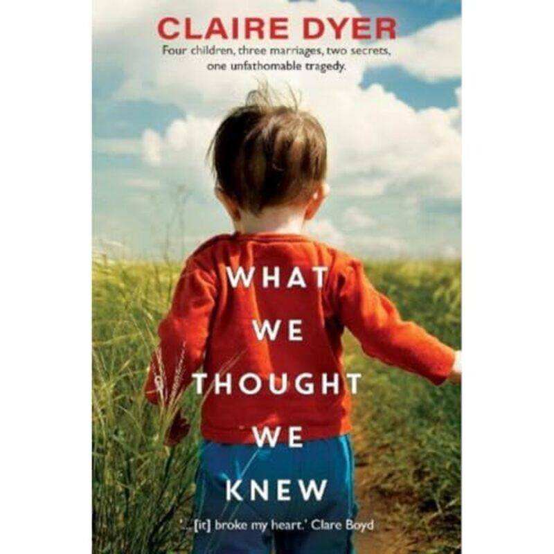 

What We Thought We Knew by Claire Dyer-Paperback