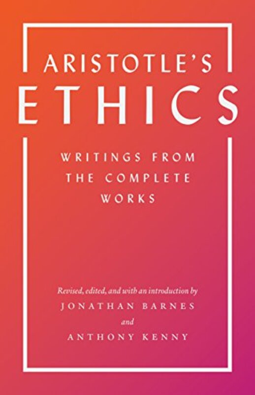 Aristotle'S Ethics: Writings From The Complete Works - Revised Edition By Aristotle - Barnes, Jonathan - Kenny, Anthony - Barnes, Jonathan - Kenny, Anthony - Barnes, Jonathan Paperback