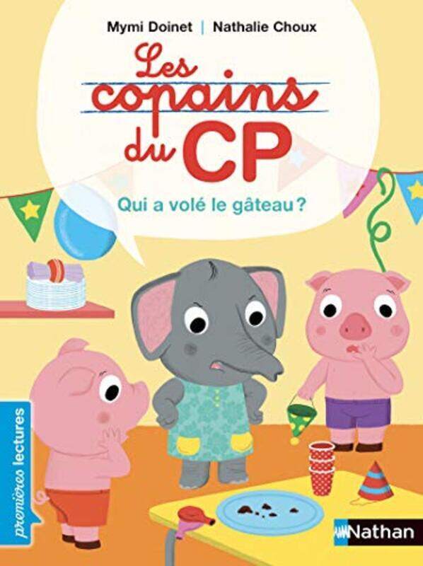 

Les Copains Du Cp Qui A Vole Le Gateau by DOINET CHOUX -Paperback