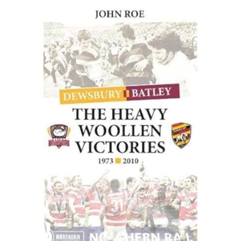 

The Heavy Woollen Victories 19732010 by Ralph Milton-Paperback