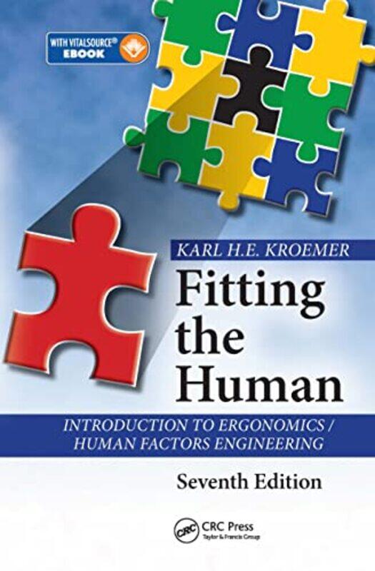 

Fitting The Human by Karl HE (Virginia Polytechnic Institute and State University, Blacksburg, Virginia, USA) Kroemer-Hardcover