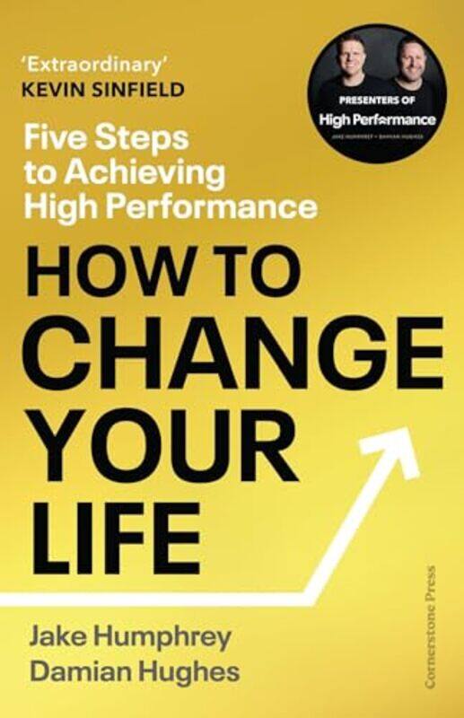 

How To Change Your Life Five Steps To Achieving High Performance By Humphrey, Jake - Hughes, Damian -Paperback