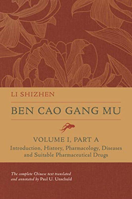 

Ben Cao Gang Mu Volume I Part A by Shizhen LiPaul U Unschuld-Hardcover