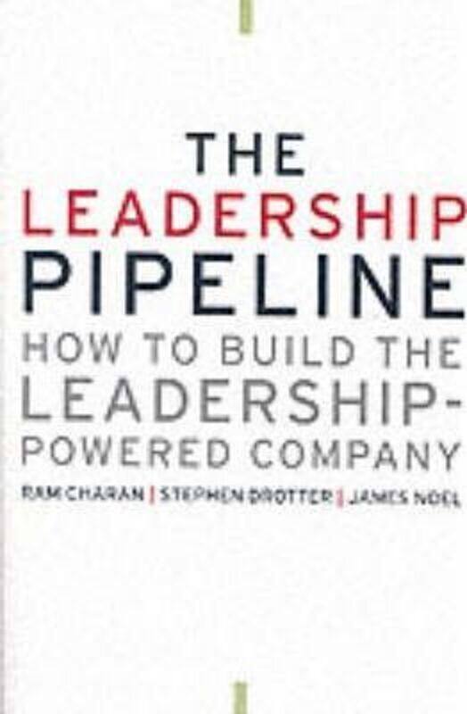 

The Leadership Pipeline: How to Build the Leadership Powered Company, Hardcover Book, By: Ram Charan