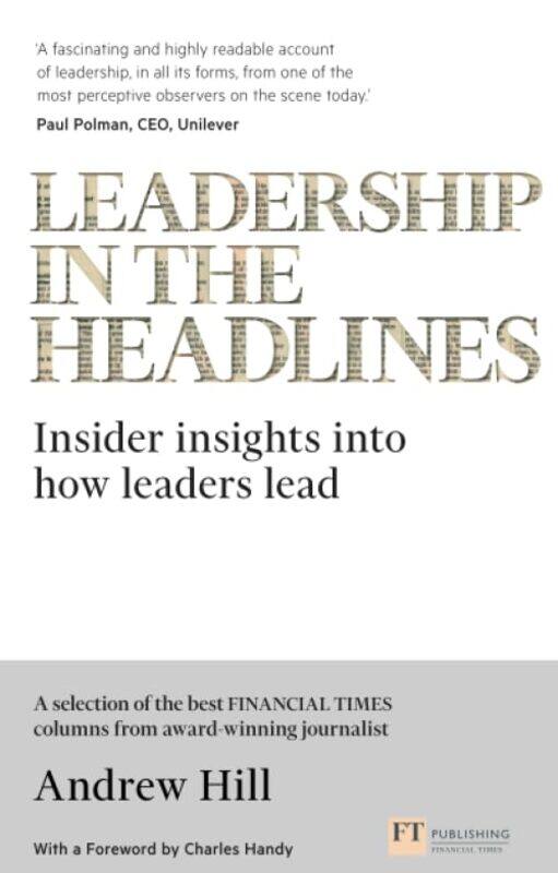 

Leadership in the Headlines by Andrew Hill-Paperback