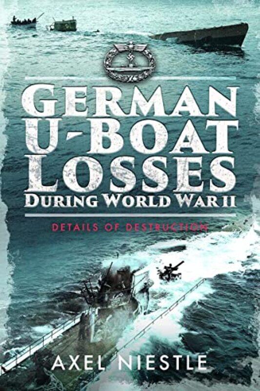 

German UBoat Losses During World War II by Axel Niestle-Paperback