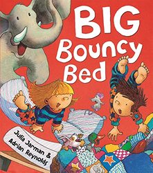 Big Bouncy Bed by Julia JarmanAdrian Reynolds-Paperback