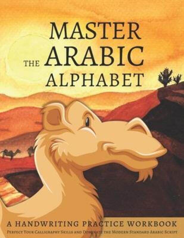 

Master the Arabic Alphabet, A Handwriting Practice Workbook: Perfect Your Calligraphy Skills and Dom.paperback,By :Workbooks, Lang