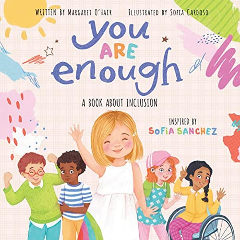 You Are Enough: A Book About Inclusion (HB) , Hardcover by Sofia Sanchez