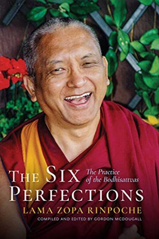 

The Six Perfections by Lama Zopa Rinpoche-Paperback