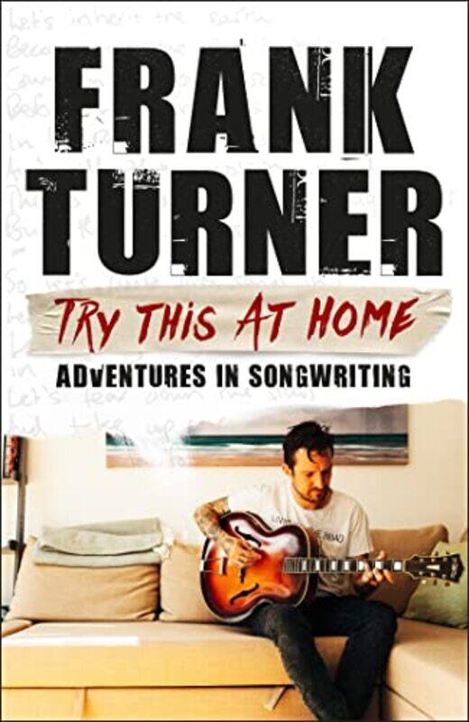 

Try This At Home Adventures in songwriting by Frank Turner-Paperback