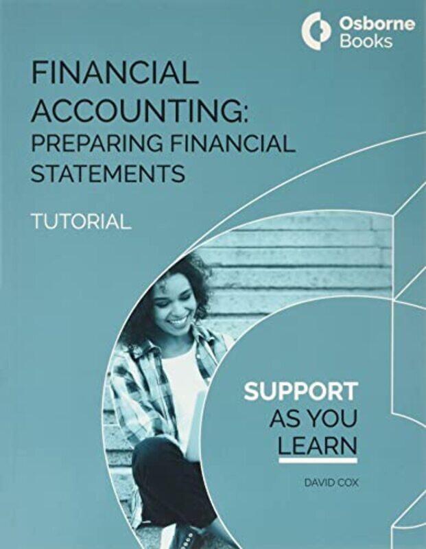

Financial Accounting Preparing Financial Statements Tutorial by David Cox-Paperback