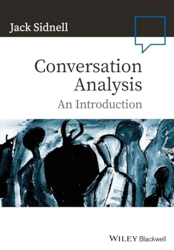 

Conversation Analysis by Jack (University of Toronto, Canada) Sidnell-Paperback