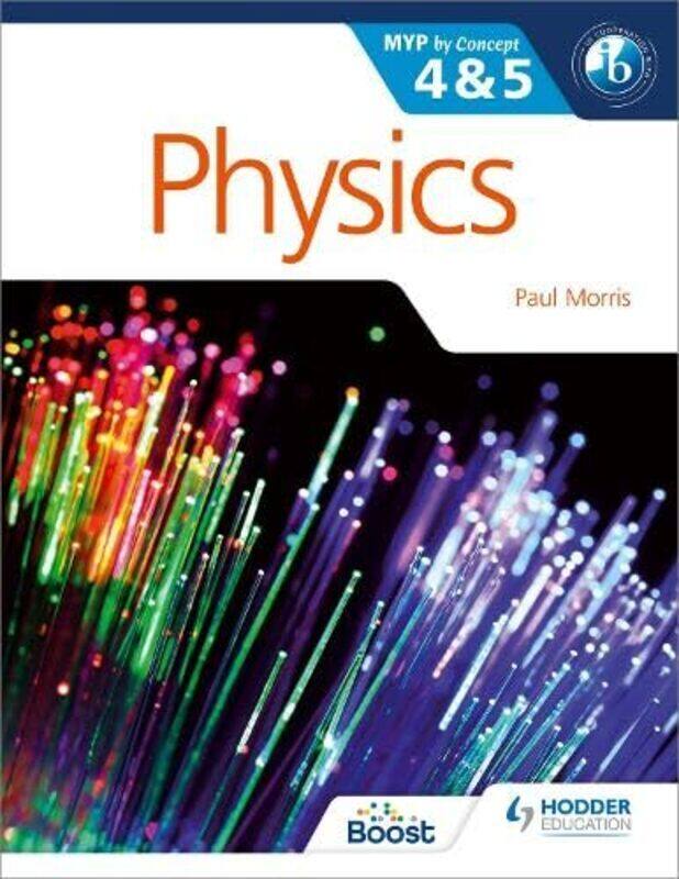 

Physics for the IB MYP 4 & 5 , Paperback by Paul Morris