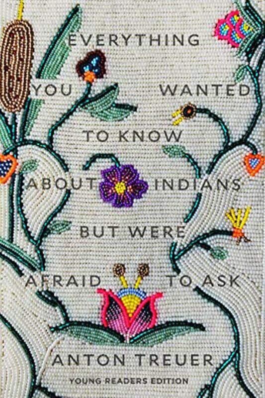 

Everything You Wanted to Know About Indians But Were Afraid to Ask by Tessa StricklandClara Anganuzzi-Hardcover