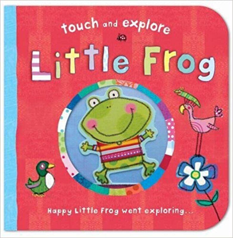 

Little Frog (Touch & Explore), Hardcover Book, By: Katie Saunders