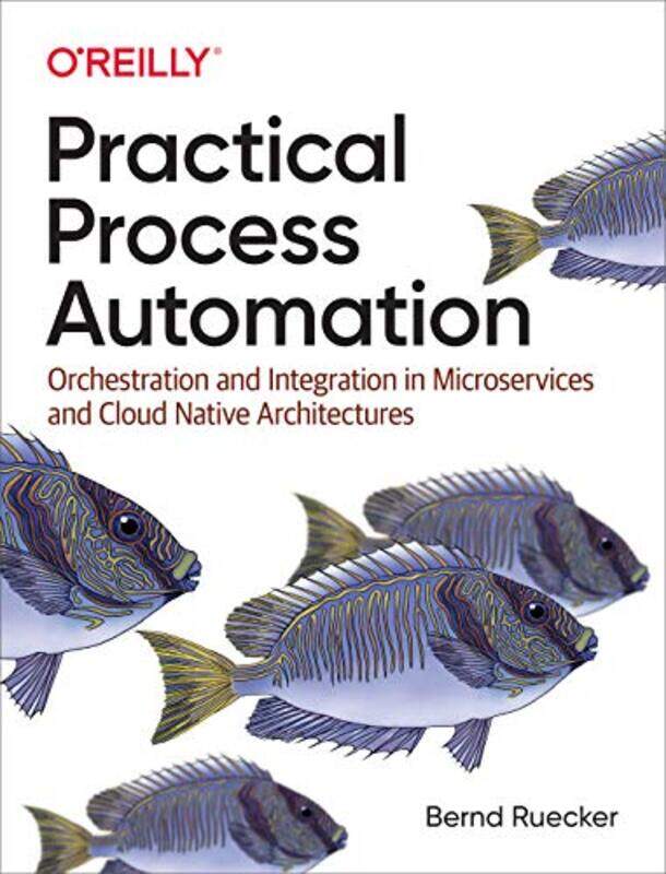 

Practical Process Automation by Bernd Ruecker-Paperback