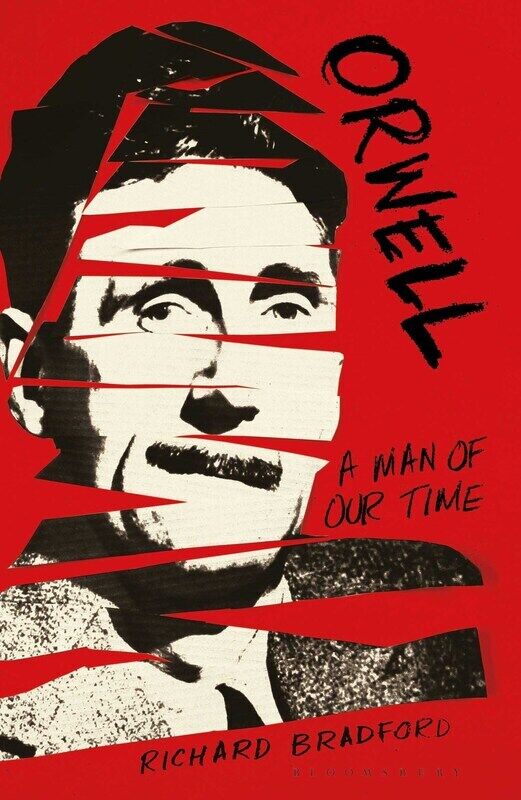 

Orwell: A Man of Our Time, Paperback Book, By: Professor Richard Bradford