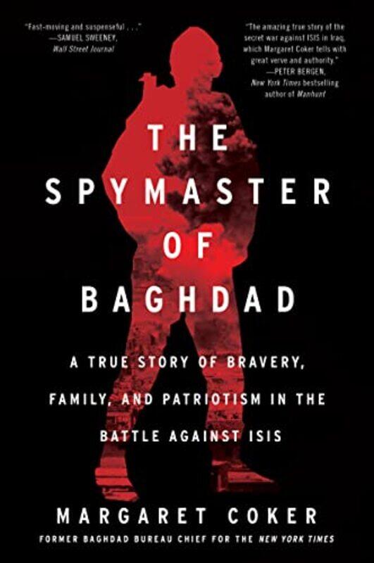 

The Spymaster Of Baghdad by Margaret Coker-Paperback