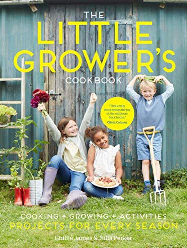 

The Little Growers Cookbook by Ghillie JamesJulia Parker-Hardcover