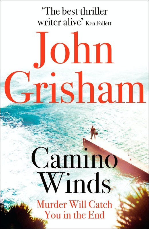 

Camino Winds: The Ultimate Summer Murder Mystery from the Greatest Thriller Writer Alive, Paperback Book, By: John Grisham