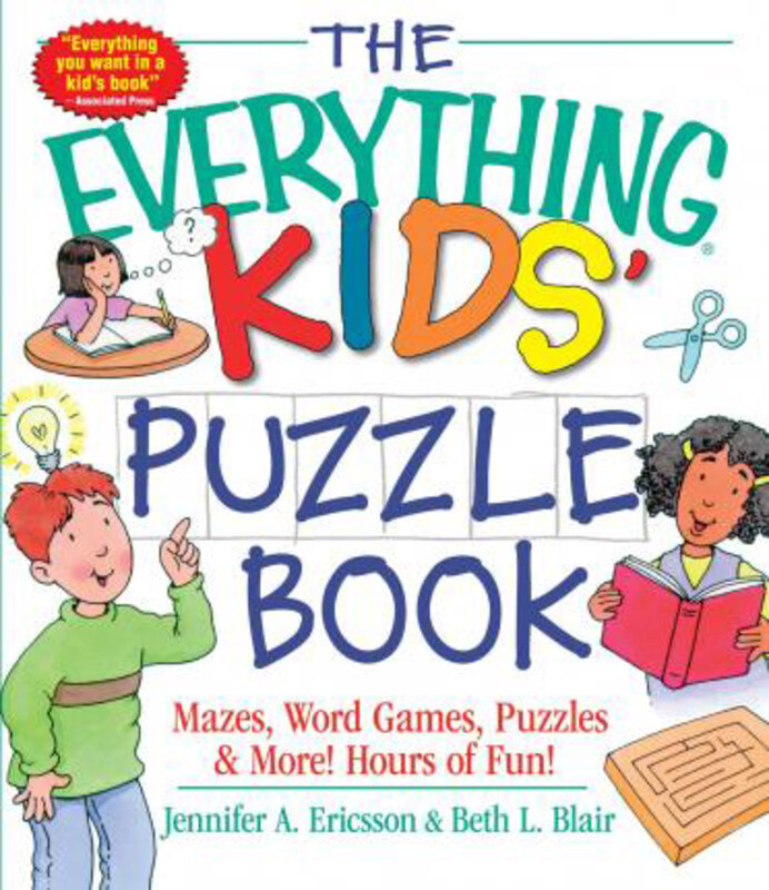 

The Everything Kids' Puzzle Book: Mazes, Word Games, Puzzles & More! Hours of Fun!, Paperback Book, By: Jennifer A Ericsson