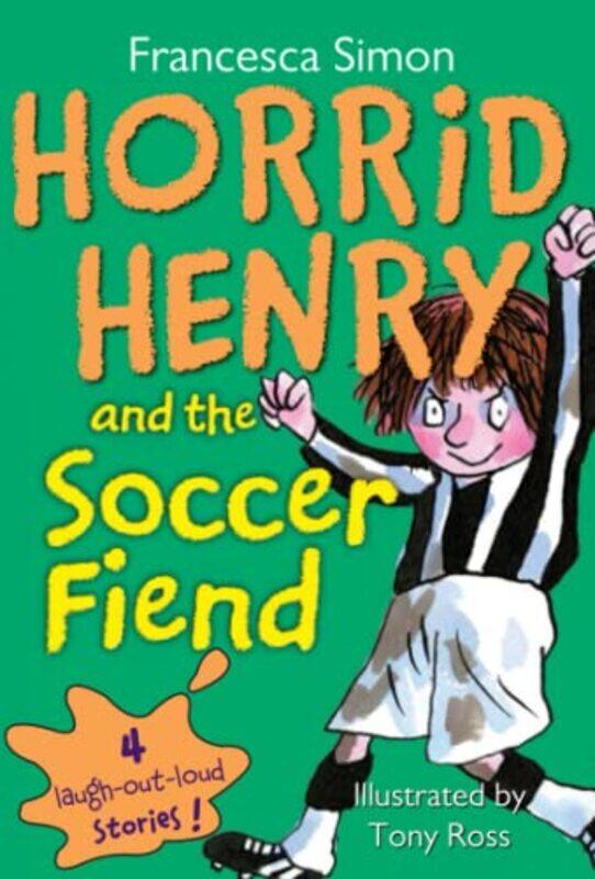 

Horrid Henry05 The Soccer Fiend By Simon Francesca - Paperback