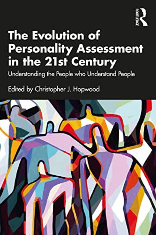 

The Evolution of Personality Assessment in the 21st Century by Christopher J Hopwood-Paperback