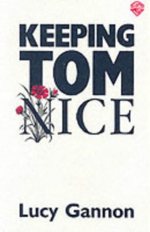 

Keeping Tom Nice by Lucy Gannon-Paperback