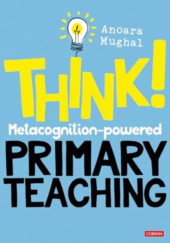 

Think! Metacognitionpowered Primary Teaching by Lela Nargi-Hardcover