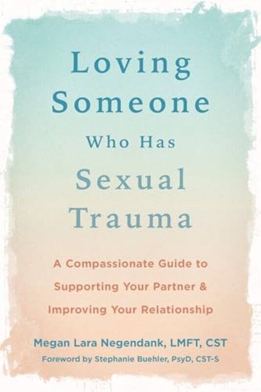 

Loving Someone Who Has Sexual Trauma by CGP BooksCGP Books-Paperback