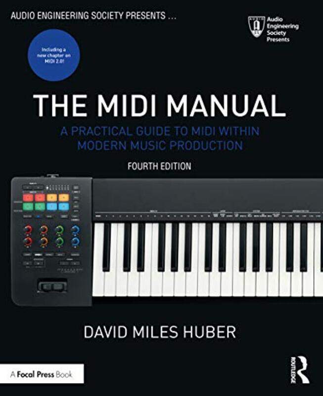 

The MIDI Manual by David Miles Freelance Recording Engineer; Consultant; Contributor, EQ magazine, Seattle, WA, USA Huber-Paperback