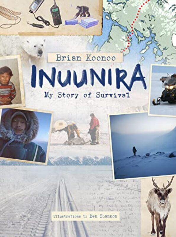 

Inuunira: My Story of Survival,Hardcover by Koonoo, Brian - Shannon, Ben