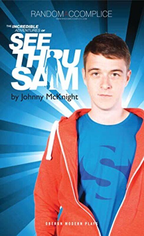 

The Incredible Adventures of See Thru Sam by Johnny Author McKnight-Paperback
