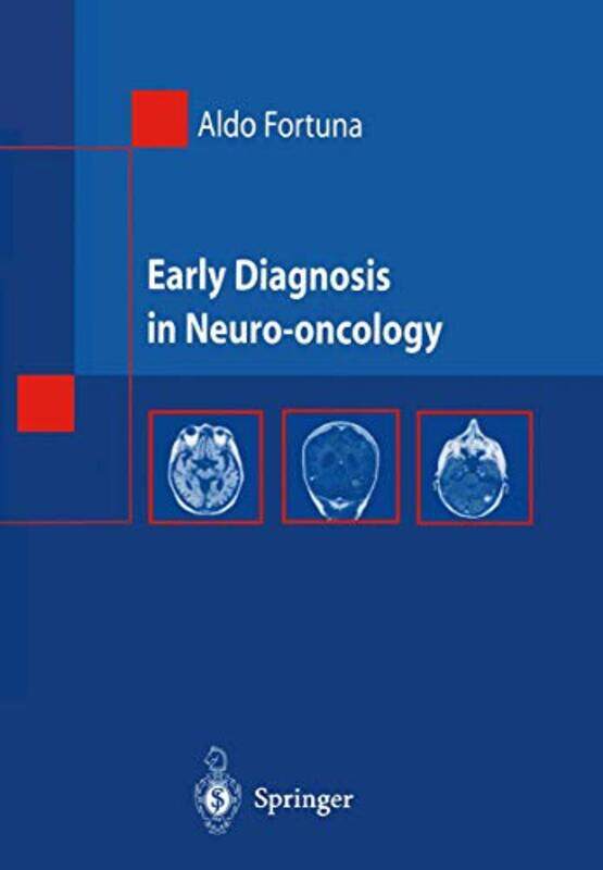 

Early Diagnosis In Neurooncology by Aldo Fortuna-Paperback
