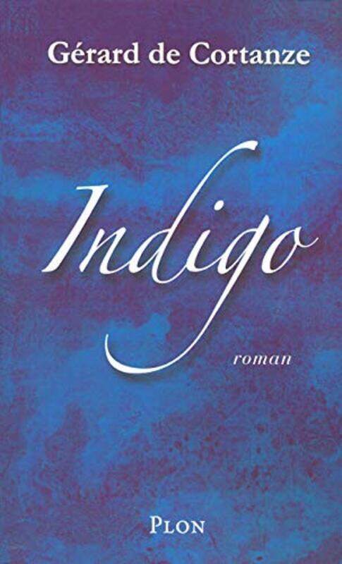 

Indigo By G Rard De Cortanze Paperback