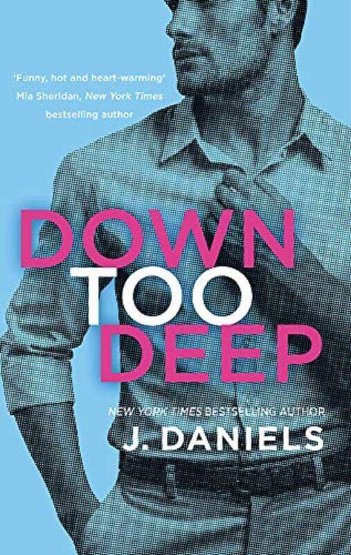 

Down Too Deep by J Daniels-Paperback