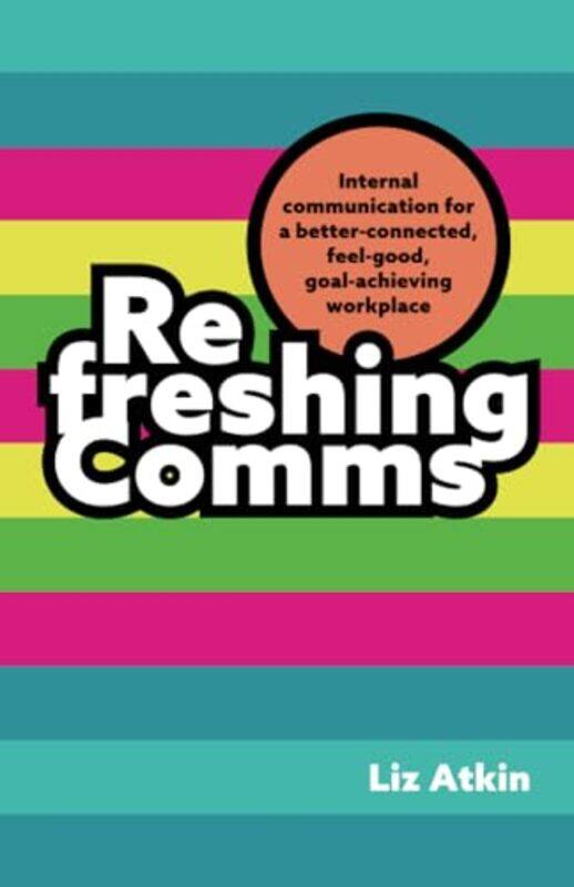 

Refreshing Comms by Liz Atkin-Paperback