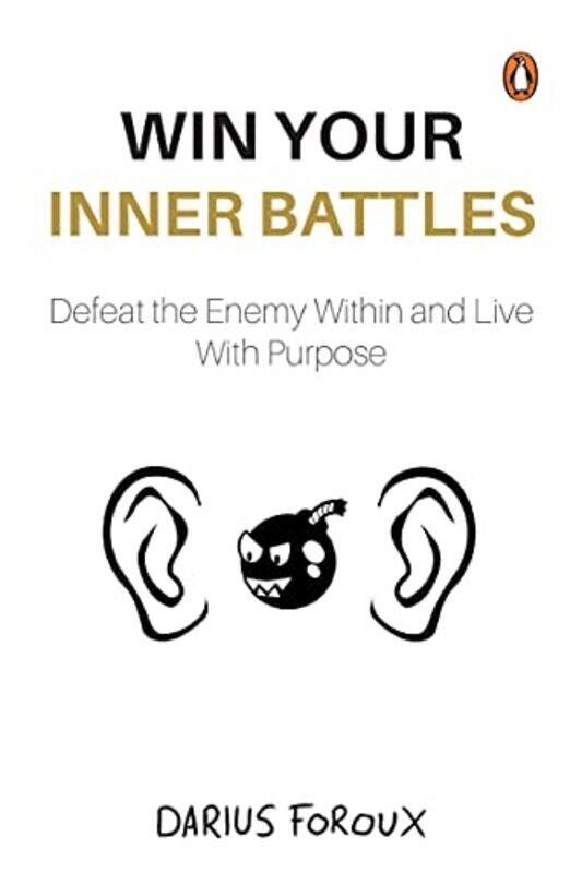 

Win Your Inner Battles Defeat The Enemy Within And Live With Purpose By Foroux Darius - Paperback