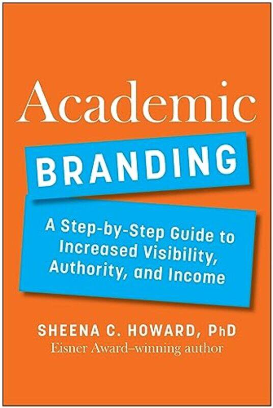 

Academic Branding by Sheena, PhD Howard-Hardcover