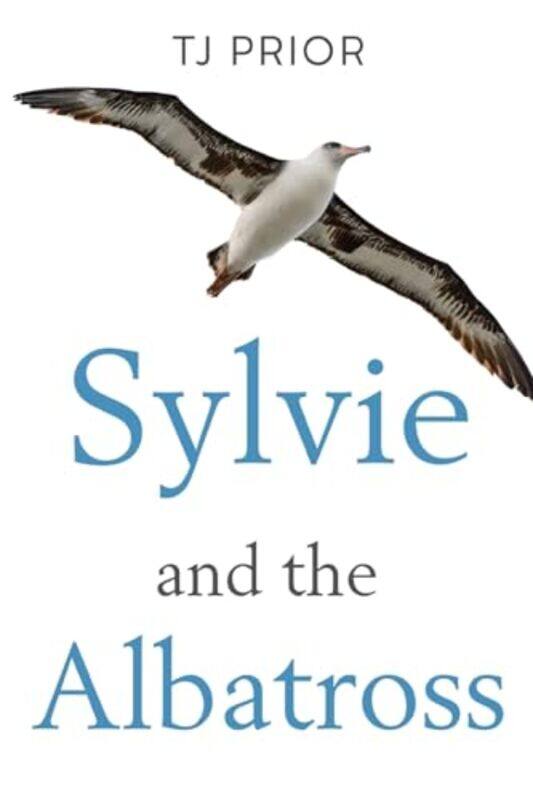 

Sylvie and the Albatross by TJ Prior-Paperback