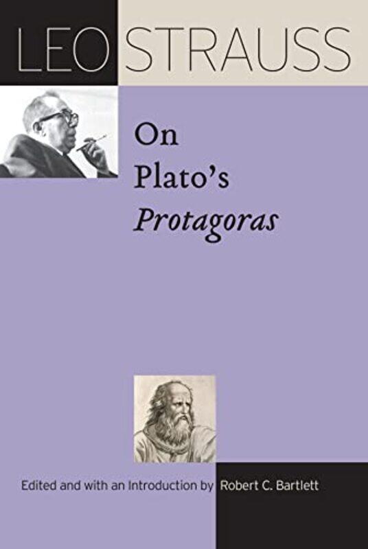 

Leo Strauss on Plato’s Protagoras by Leo StraussRobert C Bartlett-Hardcover