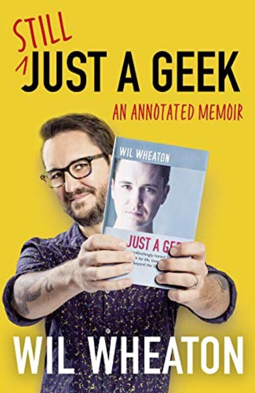 

Still Just a Geek , Hardcover by Wheaton, Wil