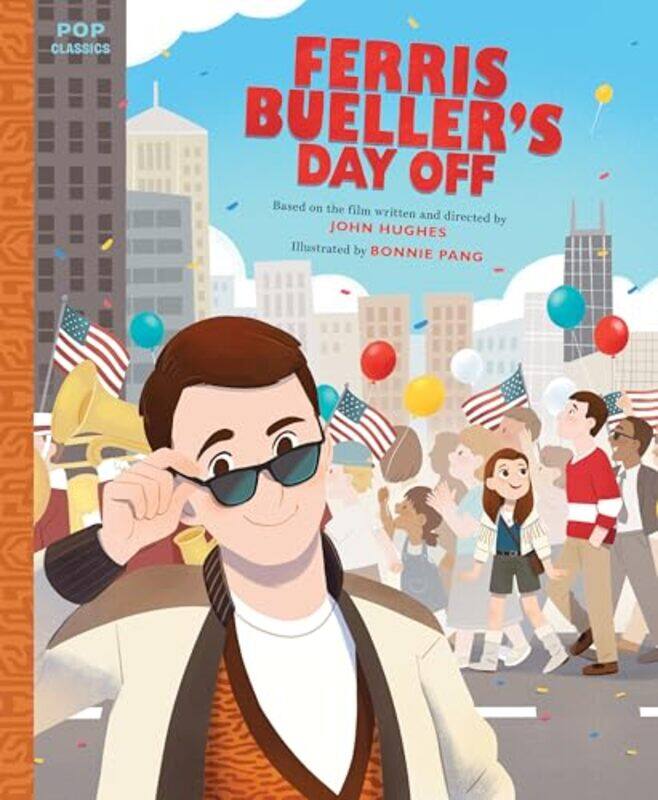

Ferris Buellers Day Off by Bonnie Pang-Hardcover