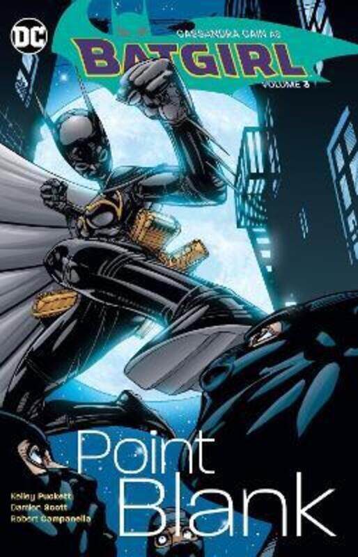 

Batgirl Vol. 3: Point Blank,Paperback,By :Kelley Puckett