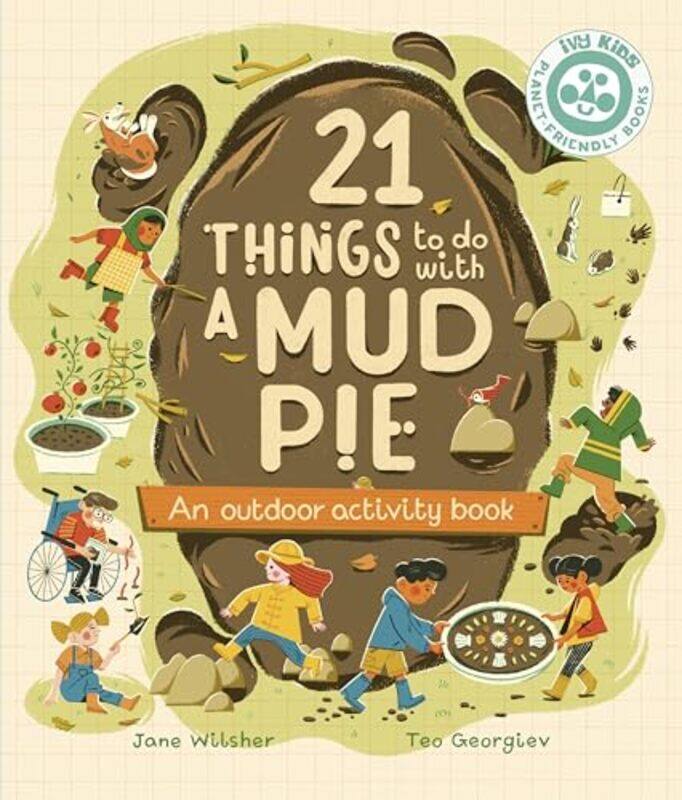 

21 Things To Do With A Mud Pie By Wilsher Jane - Hardcover