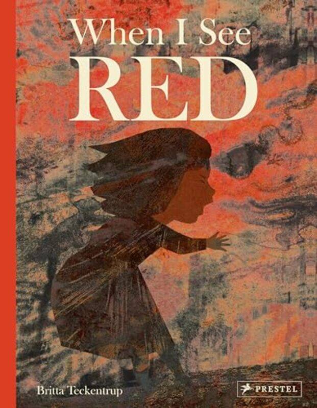 

When I See Red by Britta Teckentrup-Hardcover