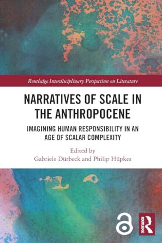 

Narratives of Scale in the Anthropocene by Gabriele DurbeckPhilip Hupkes-Paperback