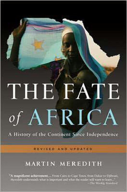 

The Fate of Africa: A History of the Continent Since Independence, Paperback Book, By: Martin Meredith